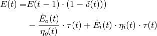 E(t) = &E(t-1) \cdot
(1 - \delta(t))) \\
&- \frac{\dot{E}_o(t)}{\eta_o(t)} \cdot \tau(t)
+ \dot{E}_i(t) \cdot \eta_i(t) \cdot \tau(t)